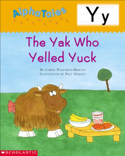 Beispielbild fr AlphaTales: Letter Y: The Yak Who Yelled Yuck: A Series of 26 Irresistible Animal Storybooks That Build Phonemic Awareness & Teach Each letter of the Alphabet zum Verkauf von Gulf Coast Books