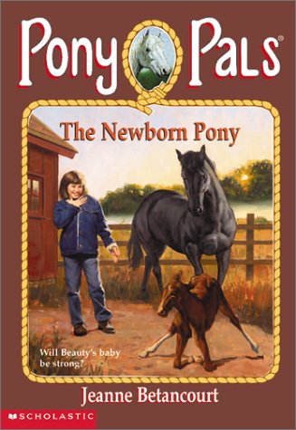 Imagen de archivo de The Newborn Pony a la venta por Better World Books