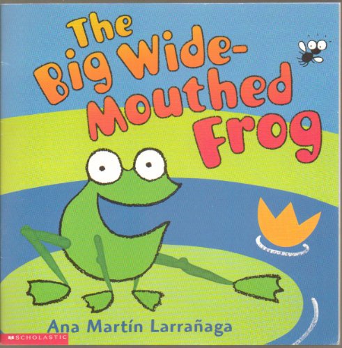 Imagen de archivo de The Big Wide-Mouthed Frog a la venta por SecondSale