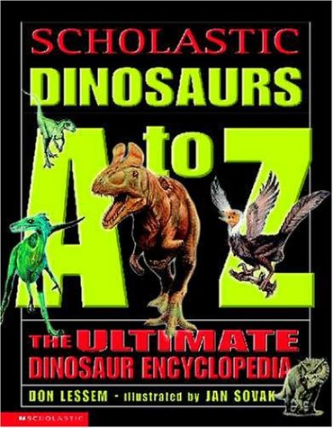 Imagen de archivo de Dinosaurs A to Z : The Ultimate Dinosaur Encyclopedia a la venta por Better World Books
