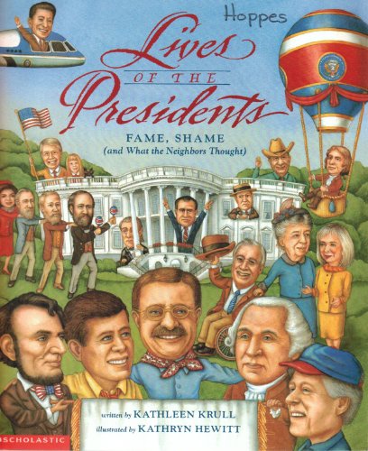 Beispielbild für Lives of the Presidents: Fame, Shame, and What the Neighbors Thought zum Verkauf von SecondSale
