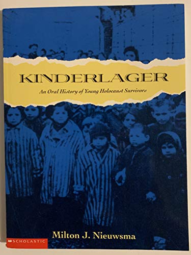 Imagen de archivo de Kinderlager. An Oral History of Young Holocaust Survivors a la venta por Once Upon A Time Books