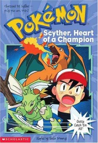 Scyther, Heart Of A Champion (Pokemon Chapter Book) (9780439169455) by Sweeny, Sheila