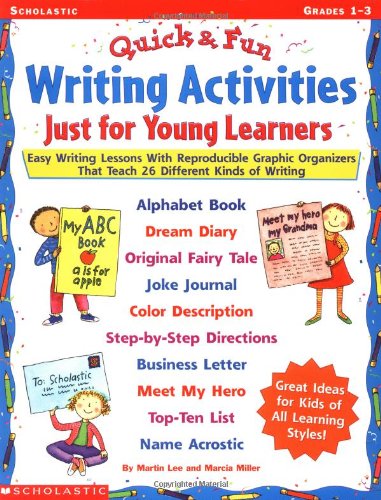 Stock image for Quick-n-Fun Writing Activities Just for Young Learners : Easy Writing Lessons with Reproducible Graphic Organizers That Teach 26 Different Kinds of Writing for sale by Better World Books