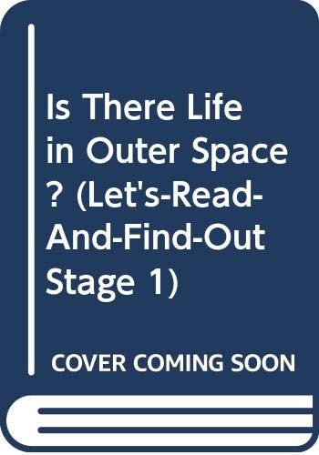 Beispielbild fr Is There Life in Outer Space? (Let's-Read-And-Find-Out Stage 1) zum Verkauf von SecondSale