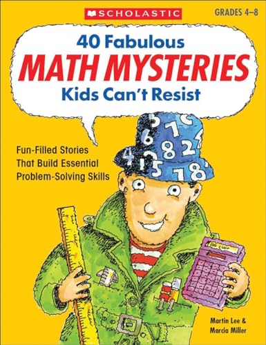 Beispielbild fr 40 Fabulous Math Mysteries Kids Can't Resist (Grades 4-8) zum Verkauf von SecondSale