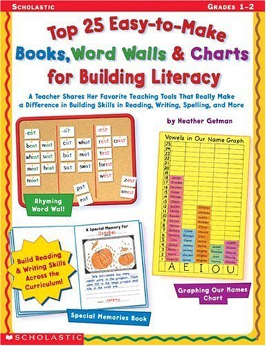 Beispielbild fr Top 25 Easy-to-Make Books, Word Walls, & Charts for Building Literacy: A Teacher Shares Her Favorite Teaching Tools That Really Make a Difference in . in Reading, Writing, Spelling, and More zum Verkauf von Wonder Book