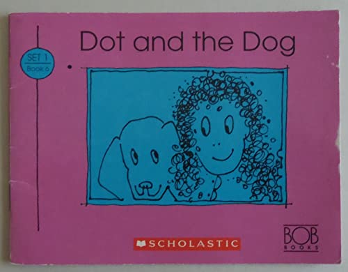 Stock image for Dot and the Dog (Bob Books First!, Level A, Set 1, Book 6)) for sale by ThriftBooks-Atlanta