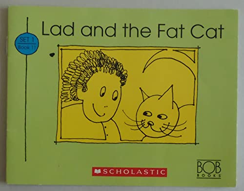 Imagen de archivo de Lad and the Fat Cat (Bob Books First!, Level A, Set 1, Book 11)) a la venta por BookHolders
