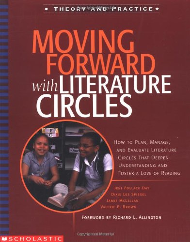 9780439176682: Moving Forward with Literature Circles: How to Plan, Manage, and Evaluate Literature Circles to Deepen Understanding and Foster a Love of Reading