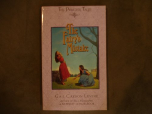 9780439179119: The Fairy's Mistake (The Princess Tales) (The Princess Tales)