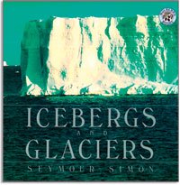 Beispielbild fr Icebergs & Glaciers zum Verkauf von Better World Books: West