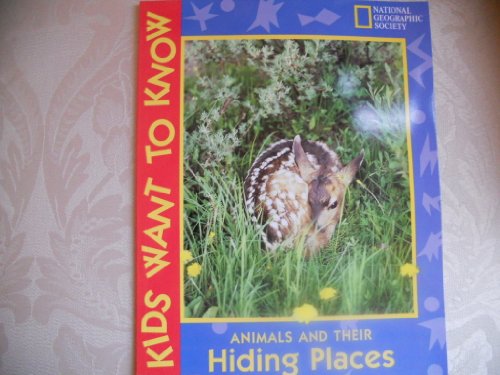 Stock image for animals and their hiding places ,kids want to know for sale by Hawking Books