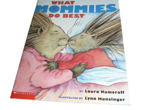 What Mommies Do Best / What Daddies Do Best (9780439186926) by Laura Numeroff