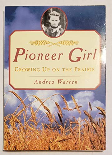 9780439188203: PIONEER GIRL: GROWING UP ON THE PRAIRE