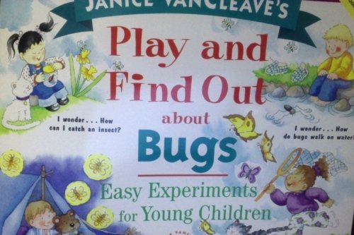 Stock image for Janice VanCleave's Play and Find Out About Bugs for sale by SecondSale
