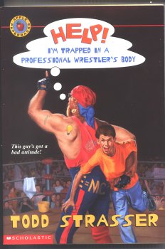 Stock image for Help! I'm Traped in a Professional Wrestler's Body for sale by Montclair Book Center