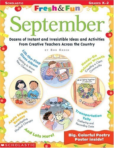 Fresh & Fun: September: Dozens of Instant and Irresistible Ideas and Activities From Creative Teachers Across the Country (9780439189194) by Krech, Bob