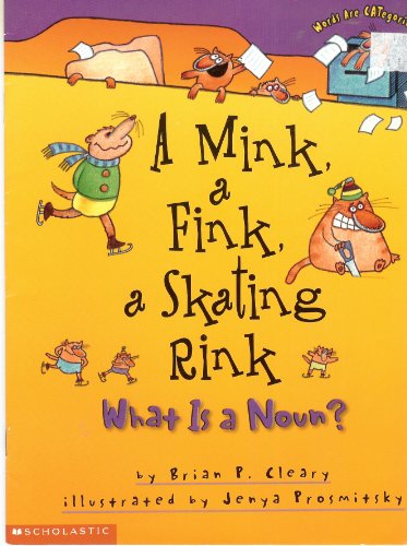 Beispielbild fr A Mink, A Fink, A Skating Rink (Words are categorical) zum Verkauf von Better World Books