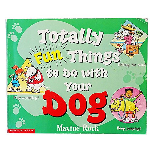 Stock image for Totally Fun Things to Do with Your Dog for sale by SecondSale