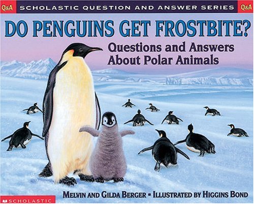 9780439193771: Do Penguins Get Frostbite?: Questions and Answers About Polar Animals (Scholastic Question and Answer Series)