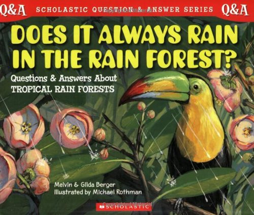 Beispielbild fr Does It Always Rain in the Rain Forest? (Scholastic Question & Answer) zum Verkauf von SecondSale