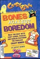 Bones against boredom (9780439194020) by Howie, Betsy