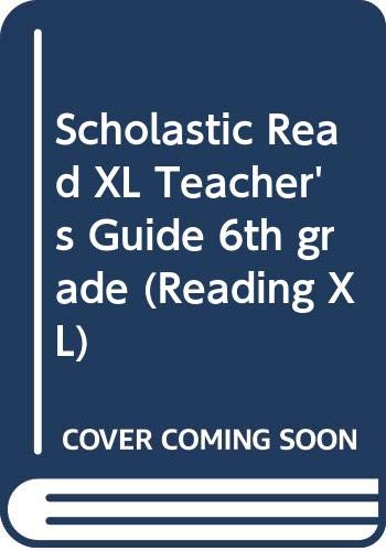 9780439198691: Scholastic Read XL Teacher's Guide 6th grade (Reading XL)