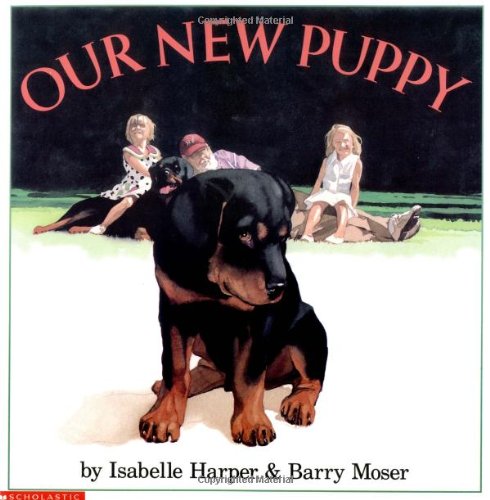Our New Puppy (9780439199933) by Harper, Isabelle; Moser, Barry