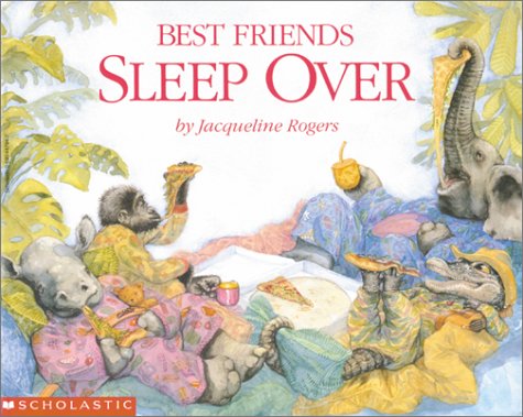 Best Friends Sleep Over (9780439199940) by Rogers, Jacqueline