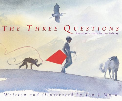 Beispielbild fr The Three Questions [Based on a story by Leo Tolstoy] zum Verkauf von Dream Books Co.
