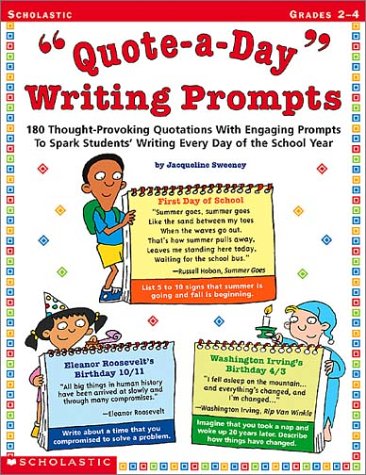 Beispielbild fr Quote-a-Day Writing Prompts: 180 Thought-Provoking Quotations with Engaging Prompts to Spark Students' Writing Every Day of the School Year zum Verkauf von Wonder Book