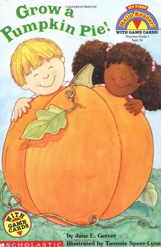 Stock image for Grow a Pumpkin Pie! (My First Hello Reader) for sale by Gulf Coast Books