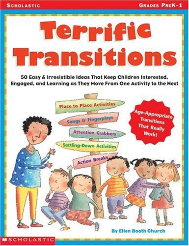 Imagen de archivo de Terrific Transitions : 50 Easy and Irresistible Ideas That Keep Children Interested, Engaged, and Learning as They Move from One Activity to the Next a la venta por Better World Books