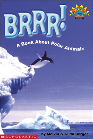Stock image for Brrr!: A Book About Polar Animals (HELLO READER SCIENCE LEVEL 3) for sale by Jenson Books Inc