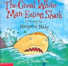Stock image for The great white man-eating shark: A cautionary tale for sale by Better World Books