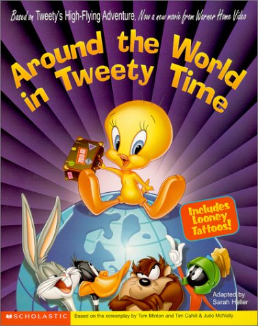 Around the World in Tweety Time: Tattoo Storybook (9780439202824) by Heller, Sarah E.; Cristaldi, Kathryn