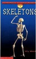 Skeletons (Scholastic Science Readers) (9780439205474) by Wood, Lily