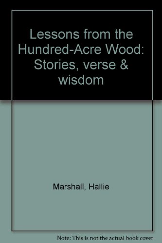 Imagen de archivo de Disney's Lessons from the Hundred-Acre Wood stories, Verse & Wisdom a la venta por The Red Onion Bookshoppe