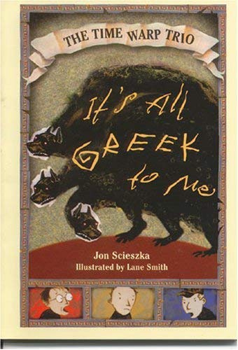 Beispielbild fr It' All Greek To Me (The Time Warp Trio) zum Verkauf von Ravin Books