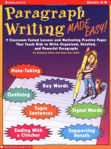 Beispielbild fr Paragraph Writing Made Easy!: 8 Classroom-Tested Lessons and Motivating Practice Pages That Teach Kids to Write Organized, Detailed, and Powerful Paragraphs zum Verkauf von Wonder Book