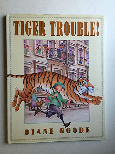 Stock image for Tiger Trouble! for sale by Dorothy Meyer - Bookseller