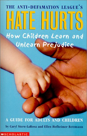 9780439211215: The Anti-Defamation League's Hate Hurts: How Children Learn and Unlearn Prejudice