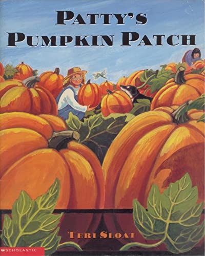 Patty's pumpkin patch (9780439211314) by Teri Sloat