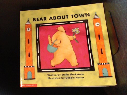 9780439211345: Bear about Town [Paperback] by Blackstone, Stella