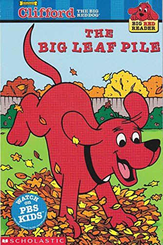 Imagen de archivo de The Big Leaf Pile (Clifford the Big Red Dog) (Big Red Reader Series) a la venta por Orion Tech