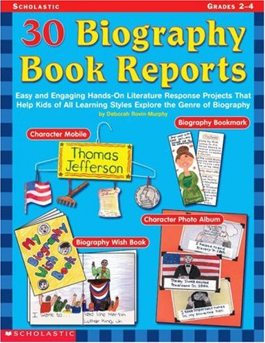 9780439215701: 30 Biography Book Reports: Easy and Engaging Hands-On Literature Response Projects that Help Kids of All Learning Styles Explore the Genre of Biography