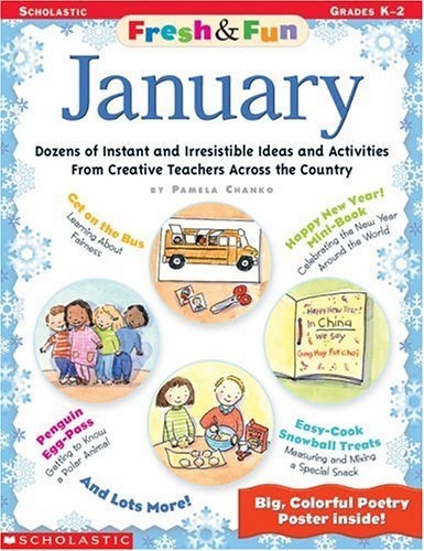 Fresh & Fun: January: Dozens of Instant and Irresistible Ideas and Activities From Creative Teachers Across the Country (9780439215756) by Chanko, Pamela