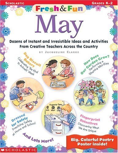 Beispielbild fr Fresh & Fun: May: Dozens of Instant and Irresistible Ideas and Activities From Teachers Across the Country zum Verkauf von Wonder Book