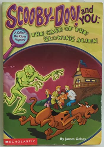 9780439217507: The Case of the Glowing Alien (Scooby-Doo! and You, a Collect the Clues Mystery)